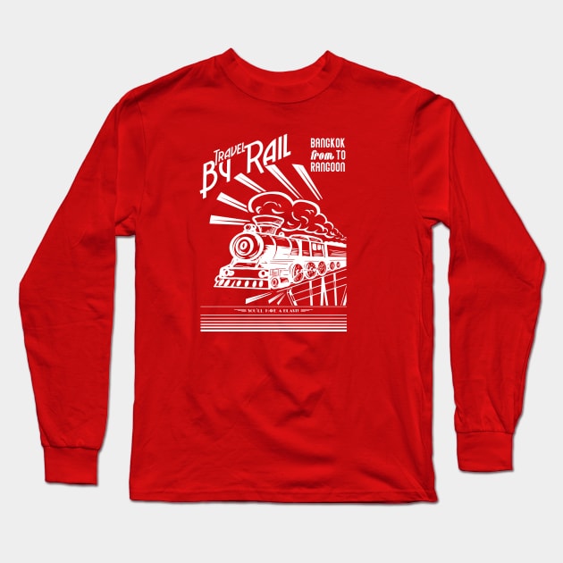 Travel by Rail from Bangkok to Rangoon Long Sleeve T-Shirt by PanicMoon